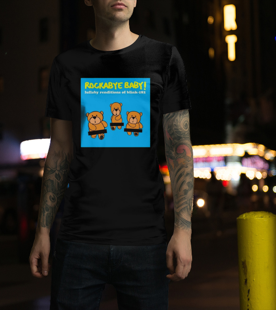 Rockabye Baby Lullaby Renditions Blink 182 Teddy Bears T-Shirt