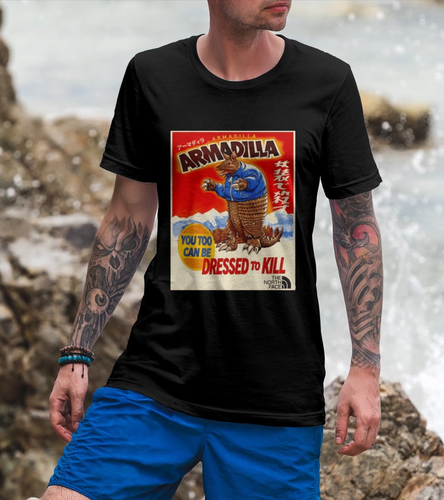 Armadillo A.R.M.A.D.I.L.L.A. You Too Can Be Dressed To Kill The North Face T-Shirt