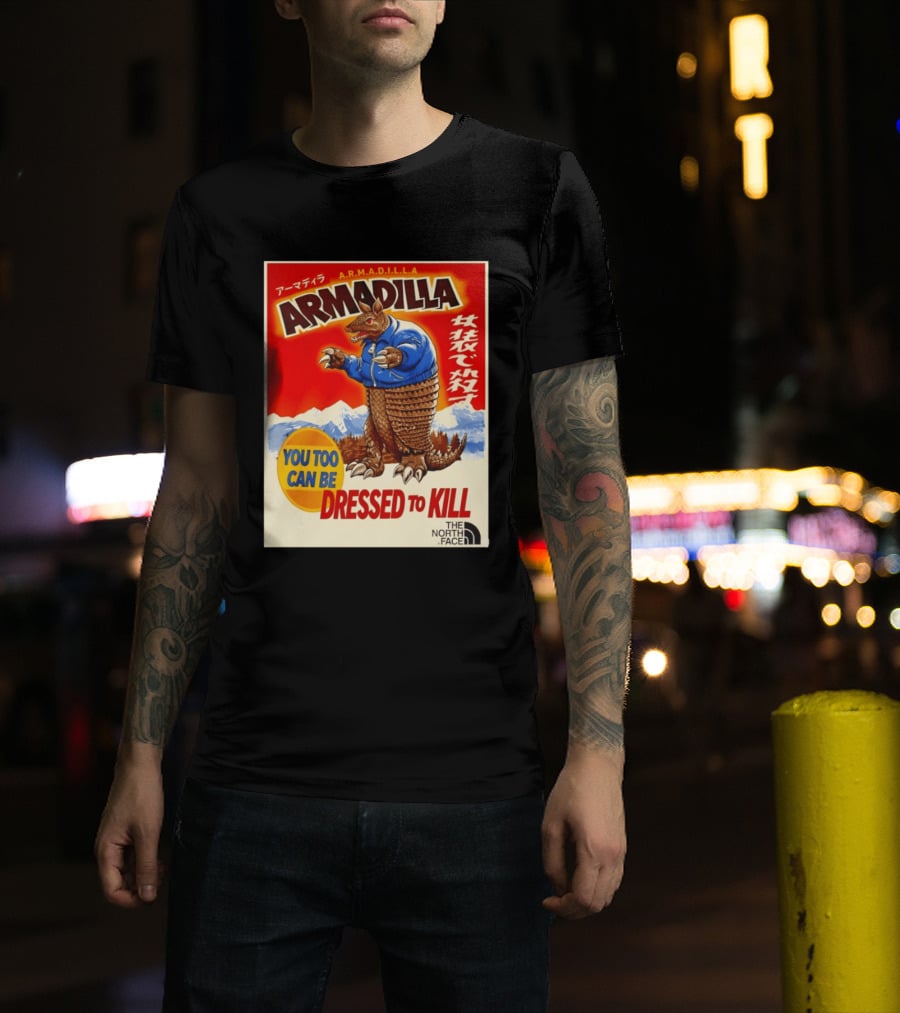 Armadillo A.R.M.A.D.I.L.L.A. You Too Can Be Dressed To Kill The North Face T-Shirt