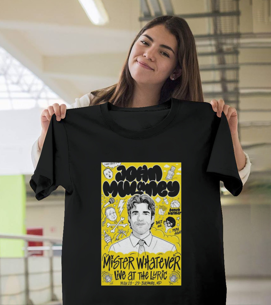 John Mulaney Mister Whatever Live At The Lyric Baltimore MD May 28 29 2026 T-Shirt