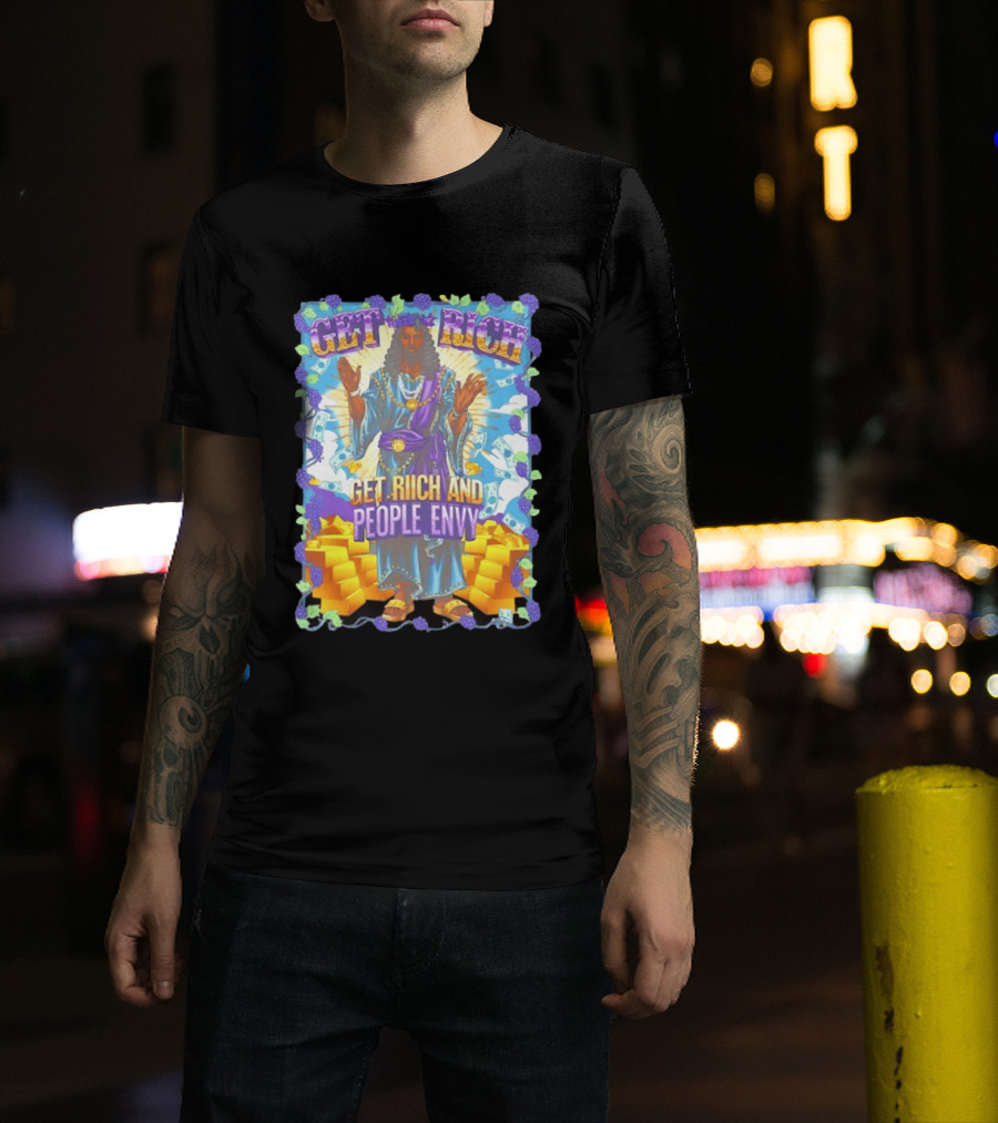 Get Rich And People Envy Grape And Gold Wealthy T-Shirt