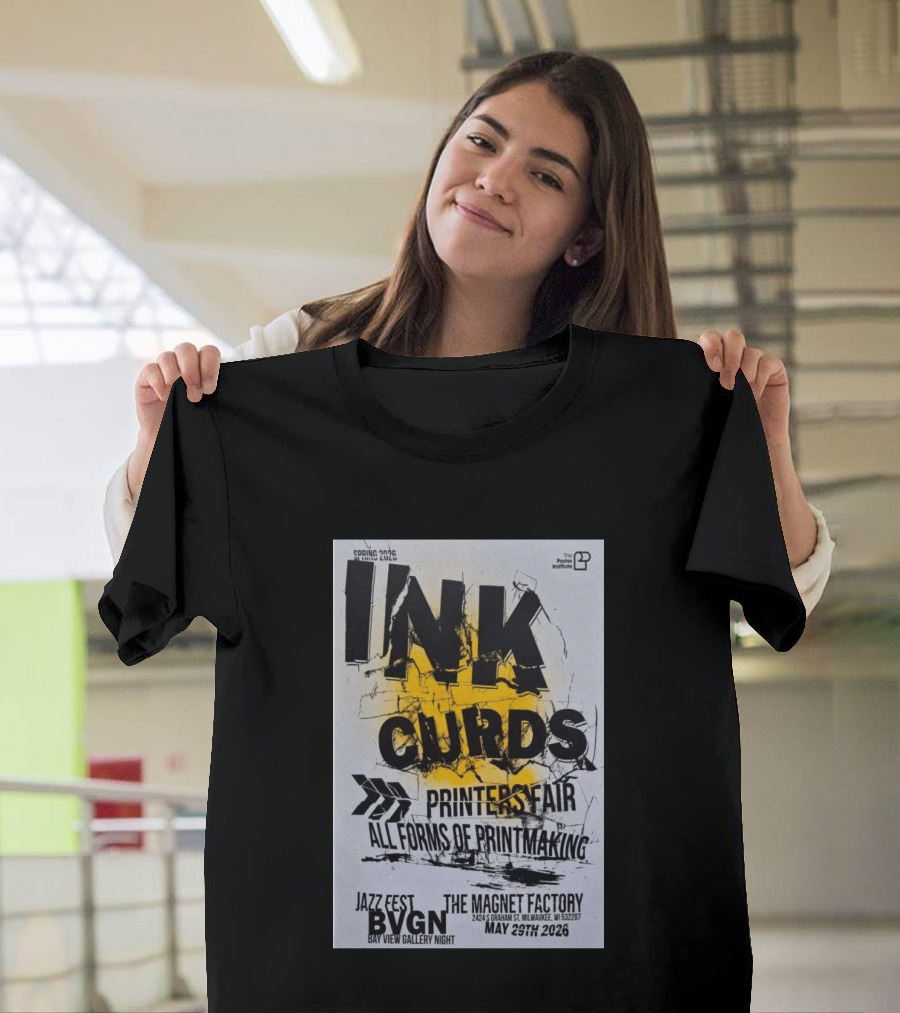 Ink Curds Printers Fair The Magnet Factory Milwaukee May 29 2026 Poster Illustration By The Institute T-Shirt