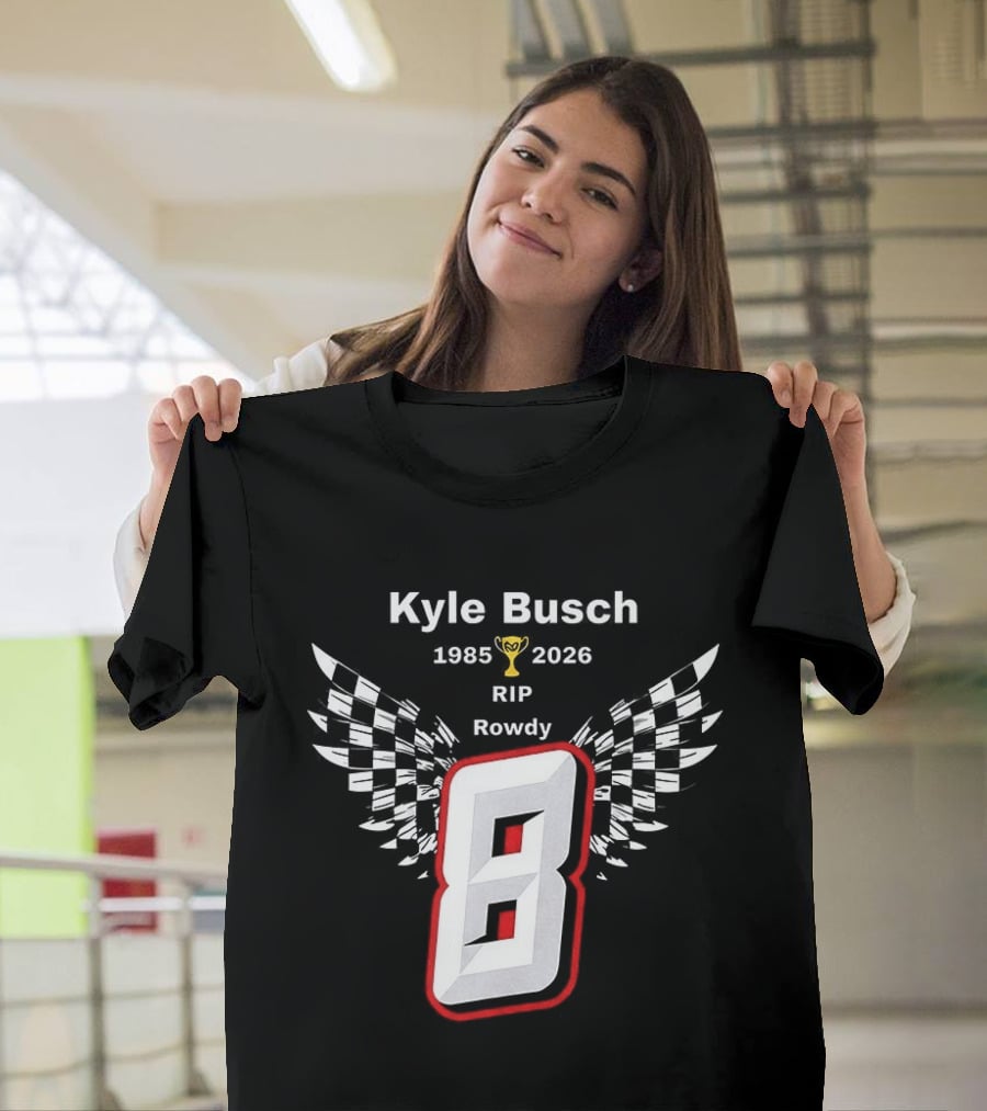 Kyle Busch RIP Rowdy 8 1985 2026 Checkered Trophy T-Shirt