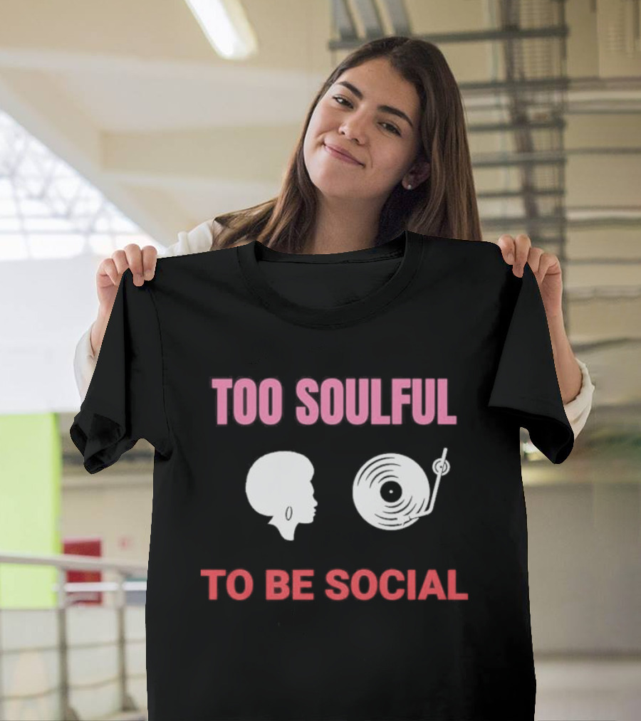 Too Soulful To Be Social Vinyl Record Afro T-Shirt