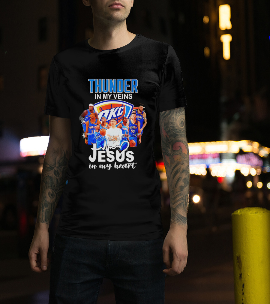 Oklahoma City Thunder In My Veins Jesus In My Heart With OKC Team T-Shirt