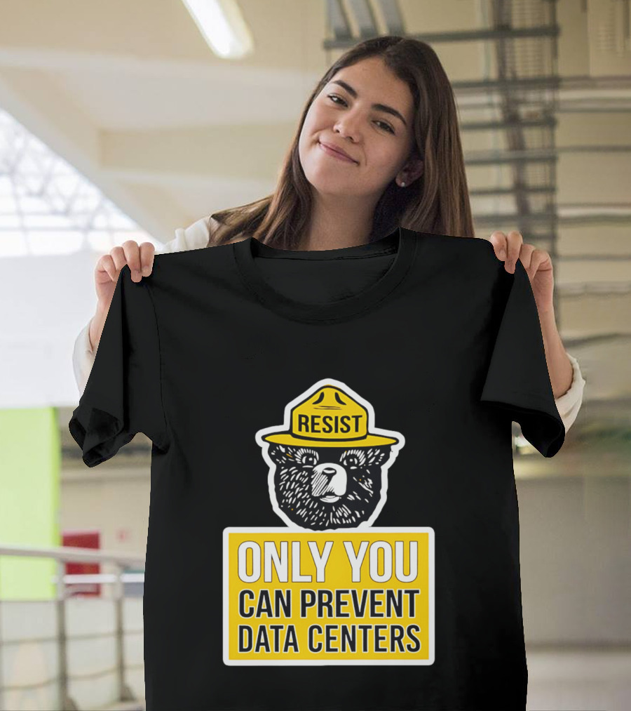 Resist Only You Can Prevent Data Centers Smokey Bear T-Shirt