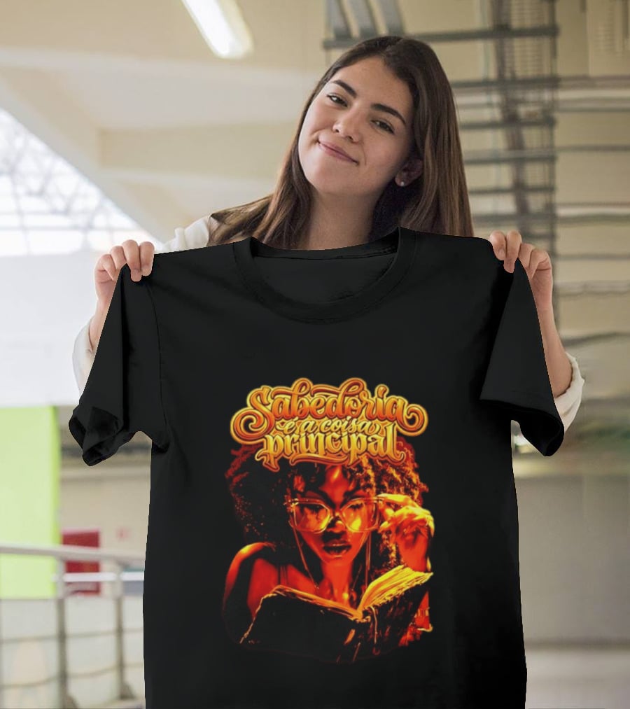 Sabedoria é A Coisa Principal T-Shirt