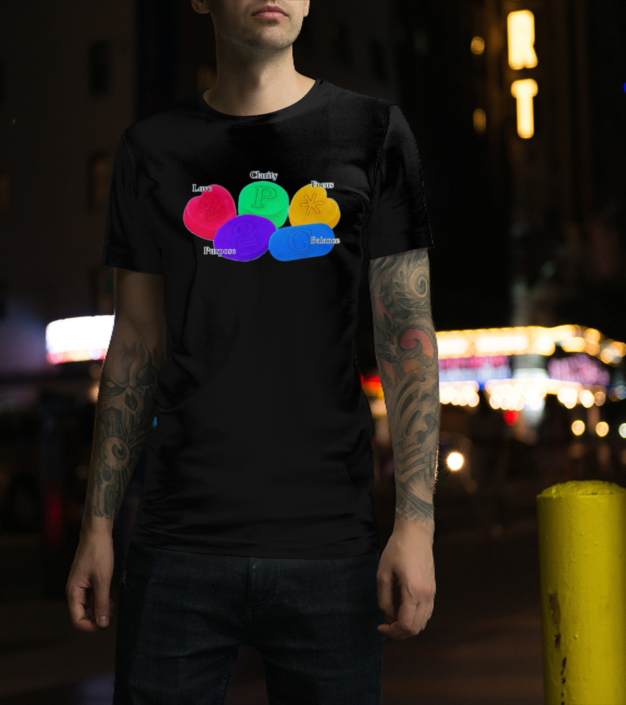 Love Clarity Focus Purpose Balance Colorful Candy Hearts And Shapes T-Shirt