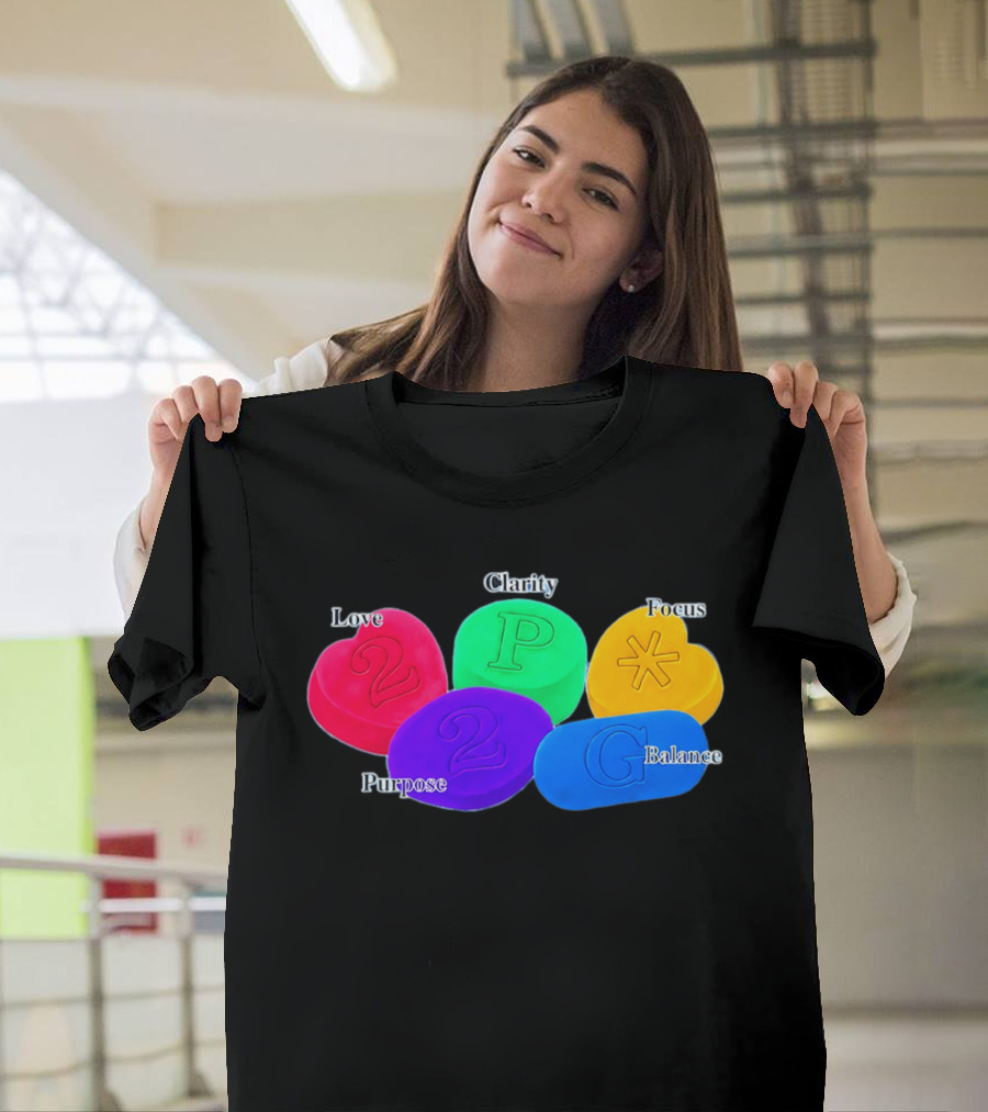 Love Clarity Focus Purpose Balance Colorful Candy Hearts And Shapes T-Shirt