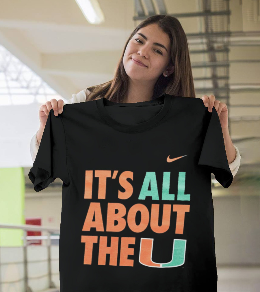 University Of Miami Hurricanes It's All About The U Nike T-Shirt