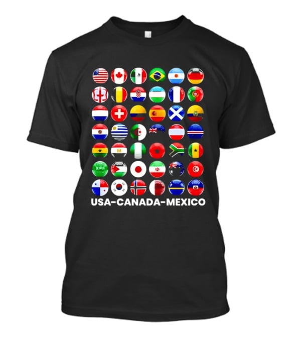 USA Canada Mexico Soccer Tournament All Country Flags United Nations Football Nations T-Shirt