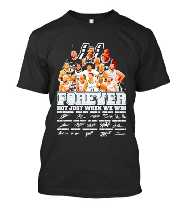 San Antonio Spurs NBA Forever Not Just When We Win Victor Wembanyama Stephon Castle Signatures T-Shirt