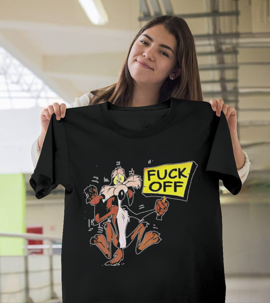Wile E. Coyote Looney Tunes Fuck Off Sign T-Shirt