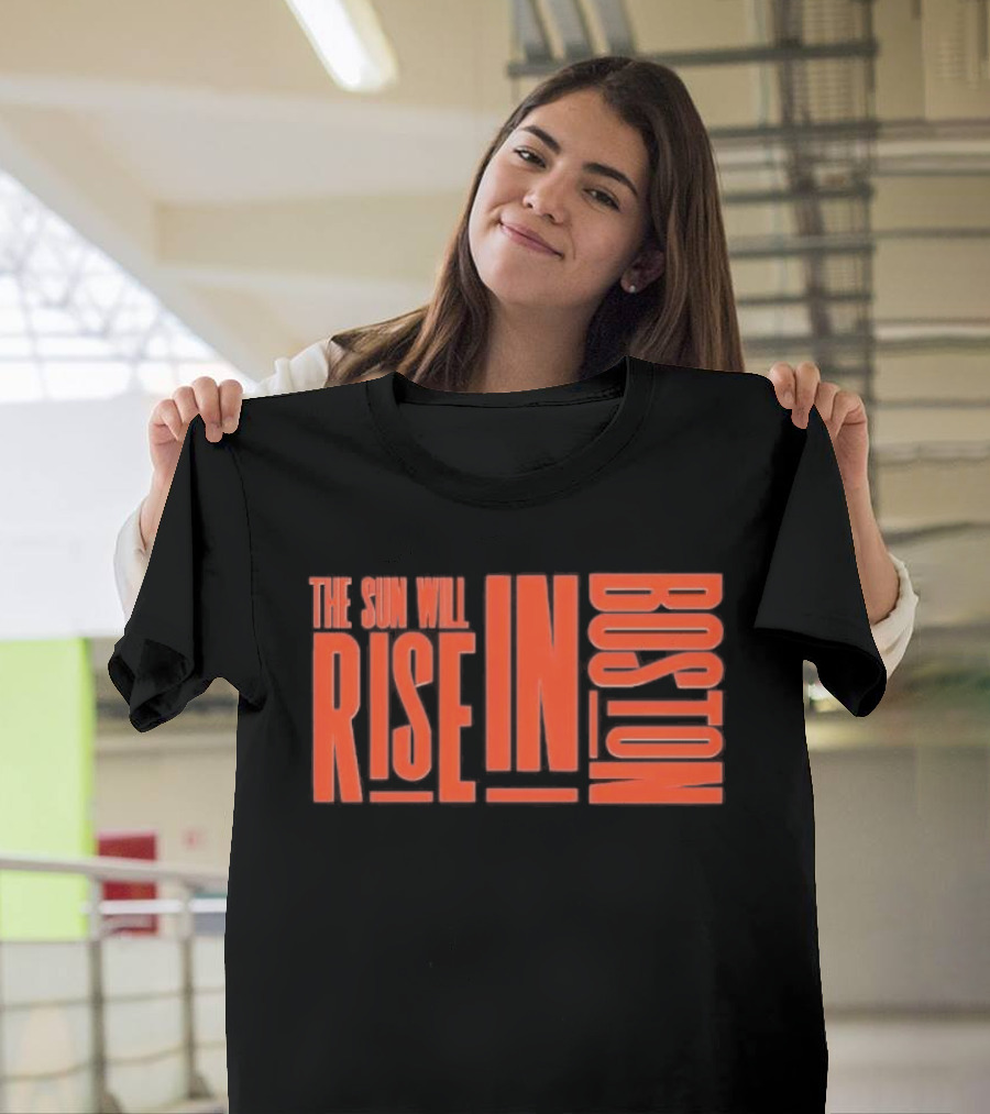 Connecticut Sun The Sun Will Rise In Boston T-Shirt