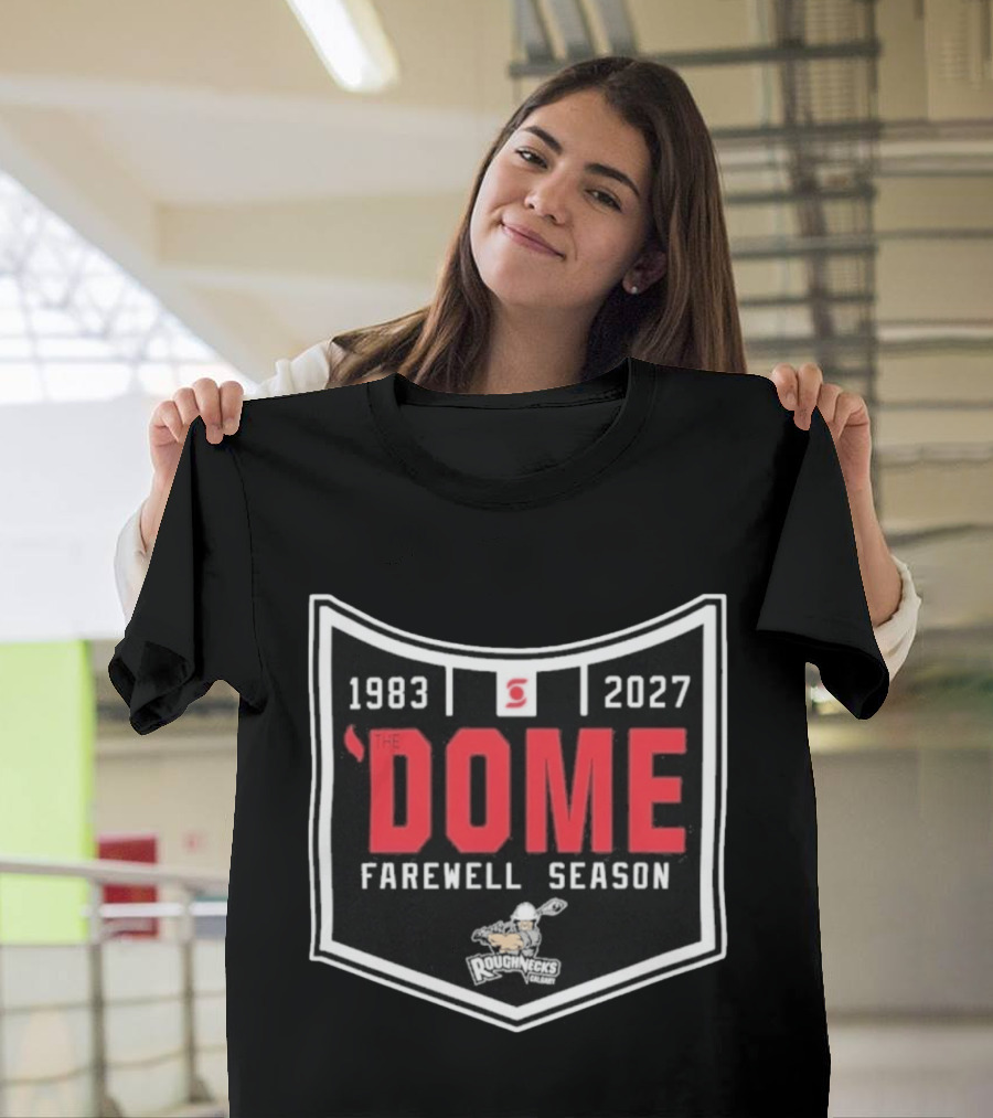 1983 2027 The Dome Farewell Season Calgary Roughnecks NLL T-Shirt