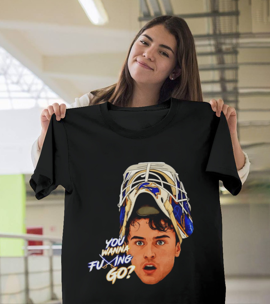 Ukko Pekka Luukkonen Buffalo Sabres NHL You Wanna Fuing Go T-Shirt