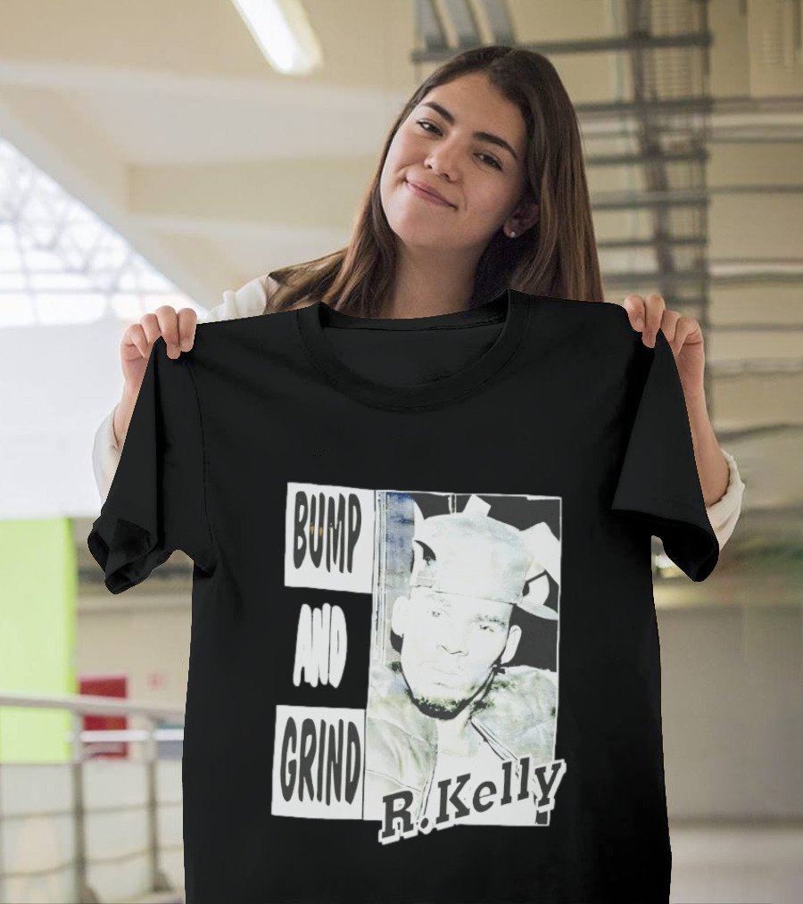 Bump And Grind R Kelly T-Shirt