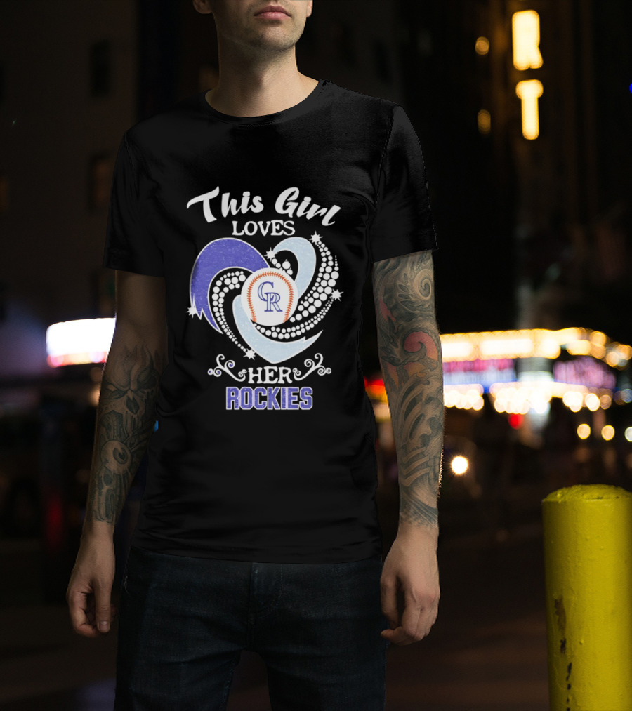 This Girl Loves Her Colorado Rockies MLB Team T-Shirt