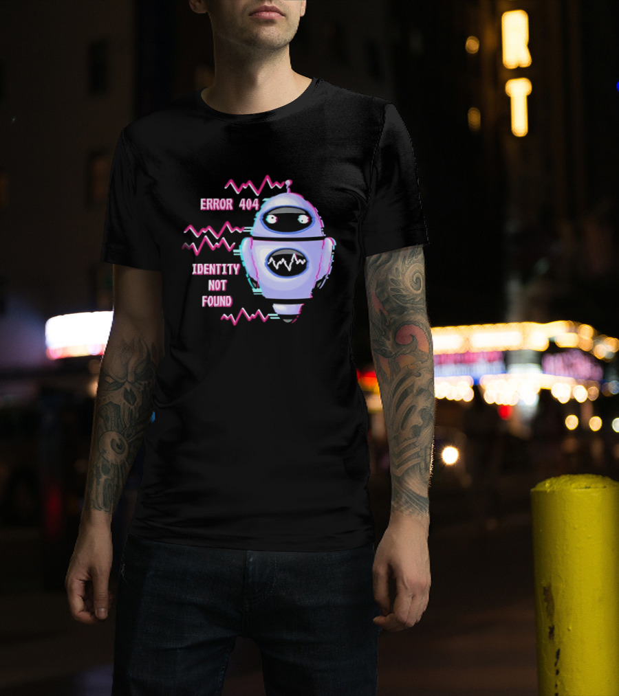 Error 404 Identity Not Found Robot Graphic With Glitch Effect T-Shirt