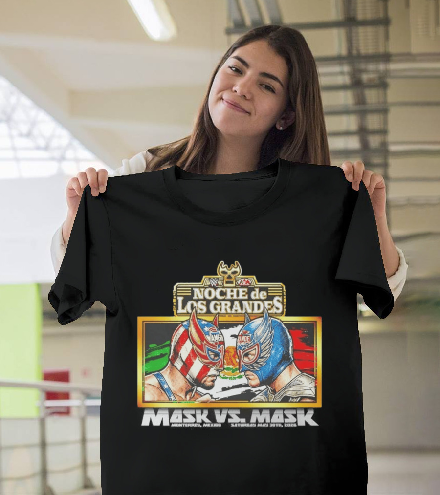 WWE Noche De Los Grandes Mask Vs Mask Monterrey Mexico Saturday May 30 2026 T-Shirt