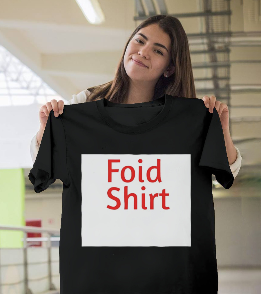 Foid Internet Meme Foid T-Shirt
