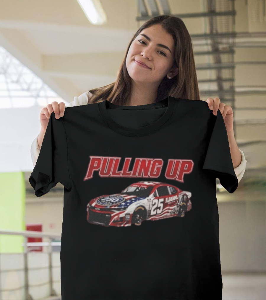 PULLING UP Alabama Roll Tide NASCAR Race Car 25 T-Shirt