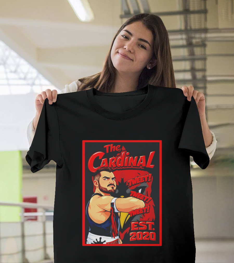 The Cardinal Tweet Tweet Tweet Est 2020 Wrestling T-Shirt