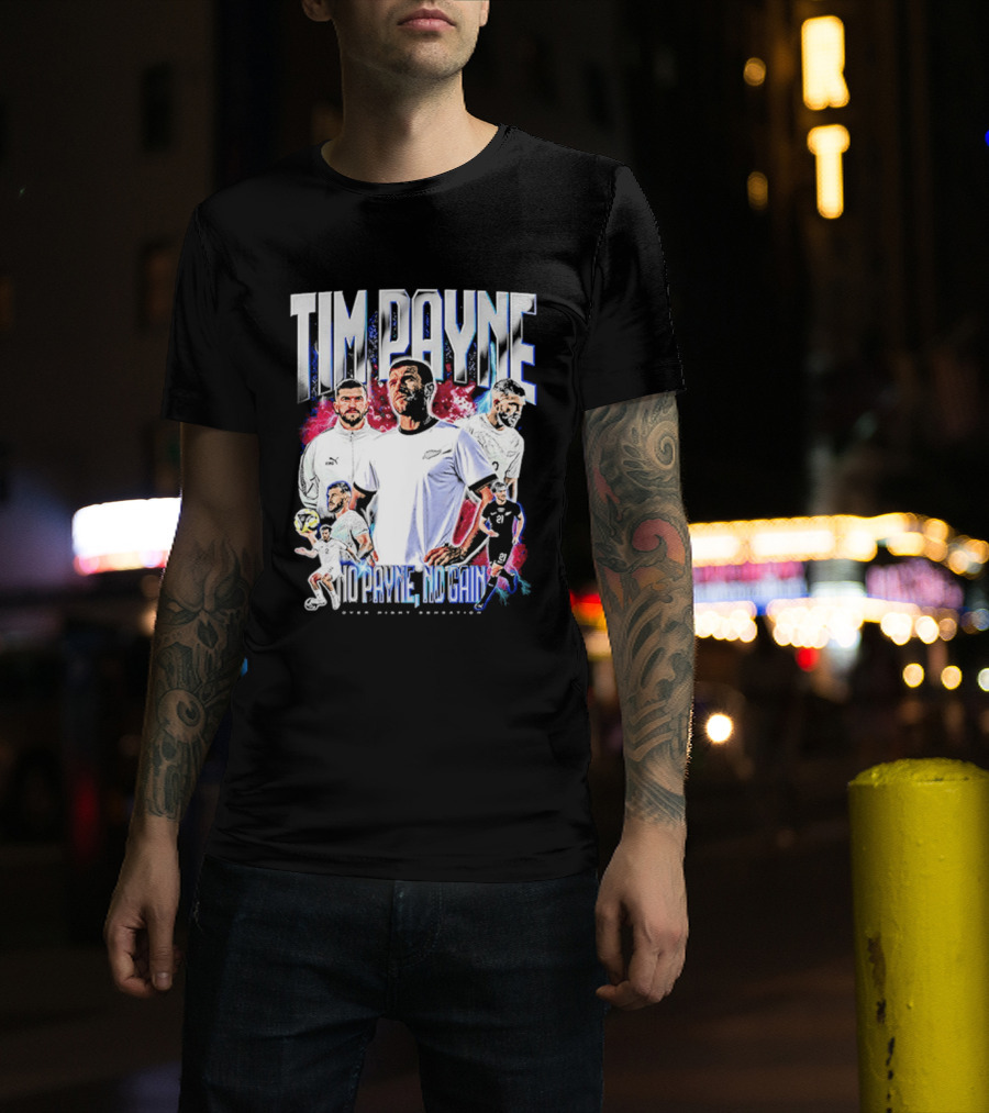 Tim Payne No Payne No Gain Soccer Sports Powerhouse T-Shirt