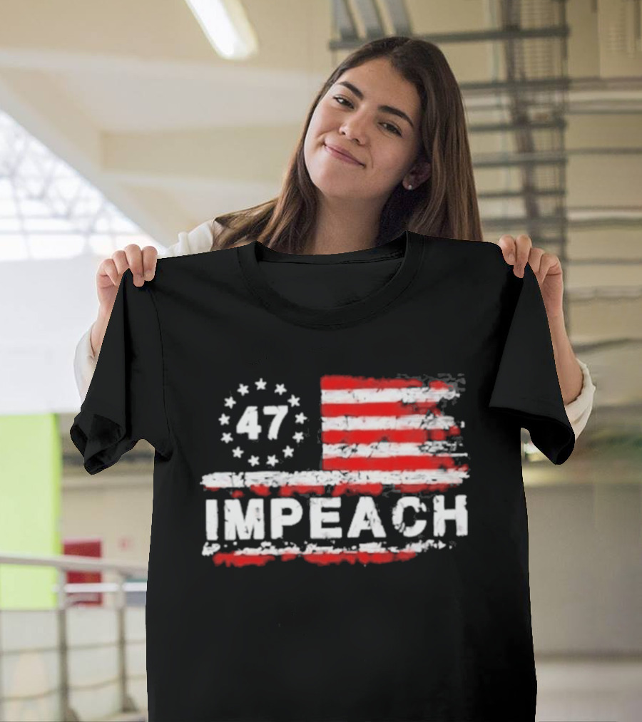 America 47 Impeach Stars And Stripes T-Shirt