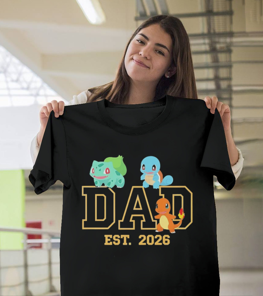 Dad Est 2026 Pokemon Starter Trio Charmander Bulbasaur Squirtle Fatherhood Celebration T-Shirt