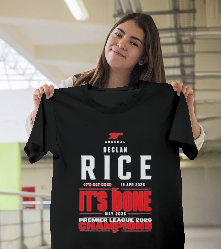 Arsenal Declan Rice It's Done Premier League Champions 2023 T-Shirt