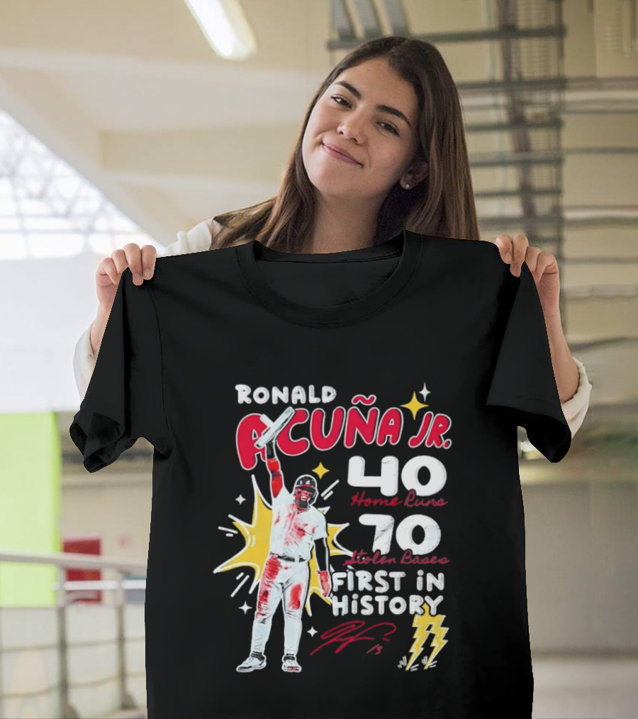 Ronald Acuna Jr 40 Home Runs 70 Stolen Bases First In History With Signature And Lightning Bolts T-Shirt