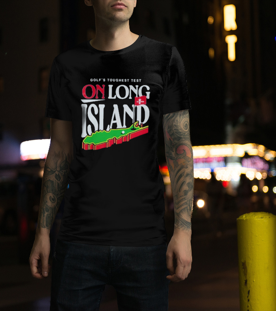 Golf's Toughest Test On Long Island T-Shirt