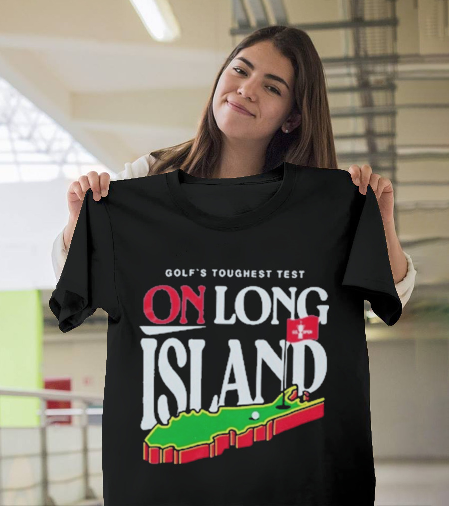 Golf's Toughest Test On Long Island T-Shirt