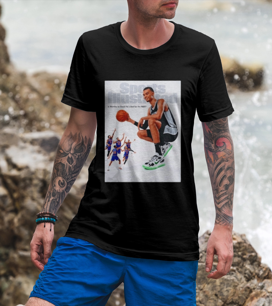 Sports Illustrated Wemby Is So Good He's Bad For The NBA T-Shirt