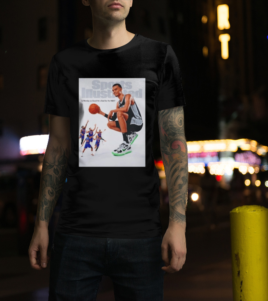 Sports Illustrated Wemby Is So Good He's Bad For The NBA T-Shirt