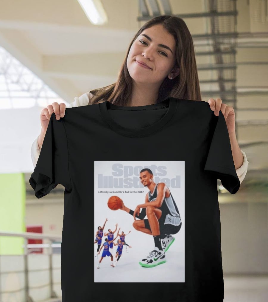Sports Illustrated Wemby Is So Good He's Bad For The NBA T-Shirt