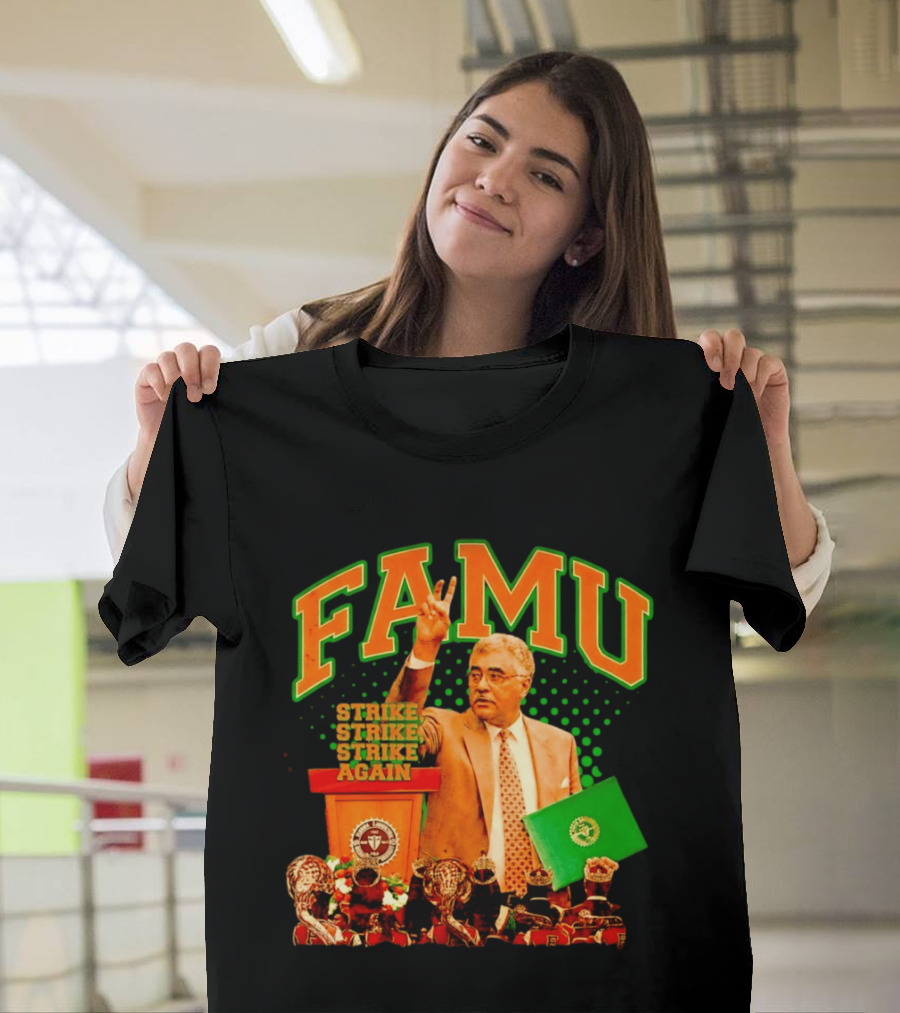 FAMU Frederick S Humphries Strike Again Florida A&M T-Shirt