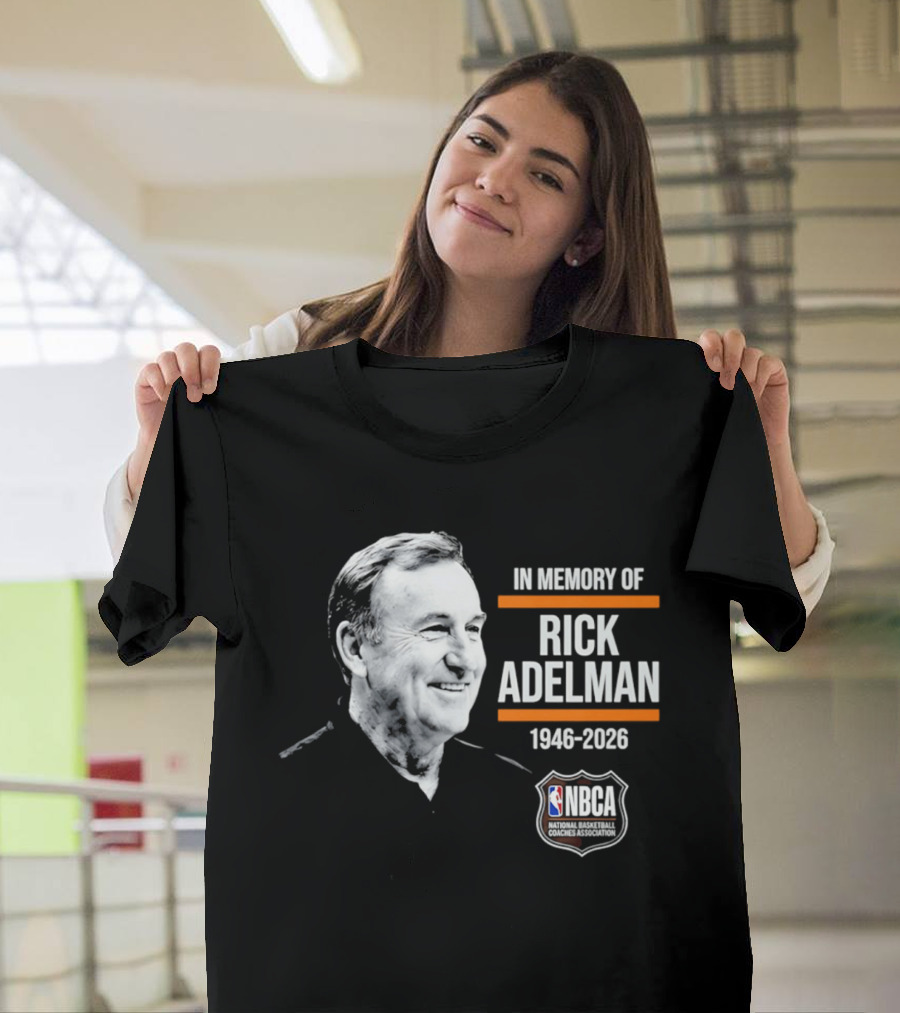 In Memory Of Rick Adelman 1946 2026 NBA Coach Hall Of Fame NBCA Memorial T-Shirt