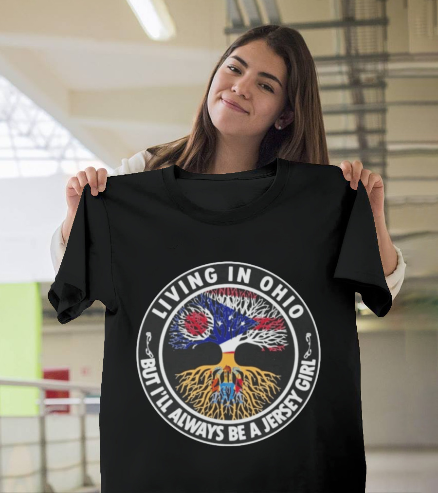 Living In Ohio With Roots As A Jersey Girl Tree T-Shirt