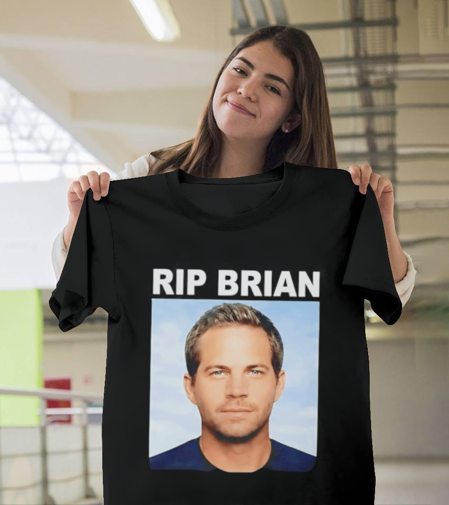 RIP Brian Vin Diesel Tribute Paul Walker Memorial T-Shirt