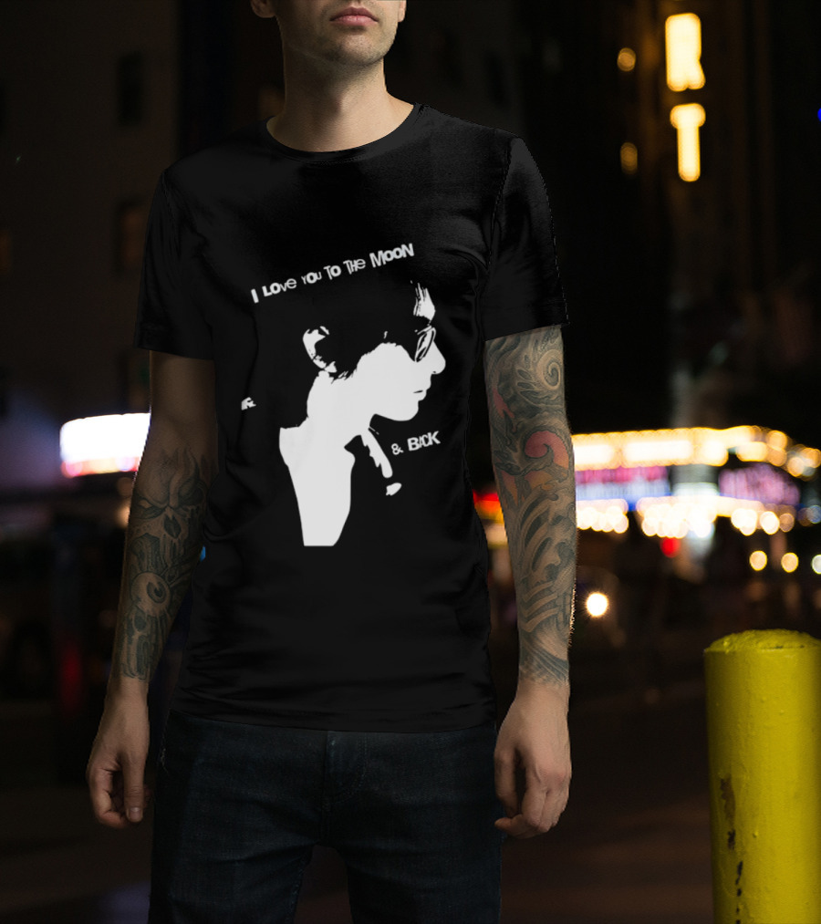 I Love You To The Moon And Back Romantic Expression T-Shirt