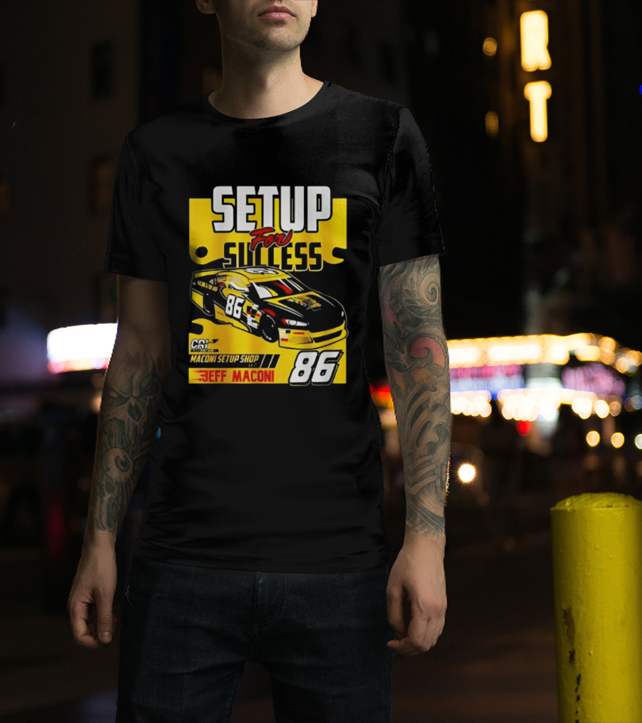 Setup For Success Jeff Maconi 86 Racing T-Shirt
