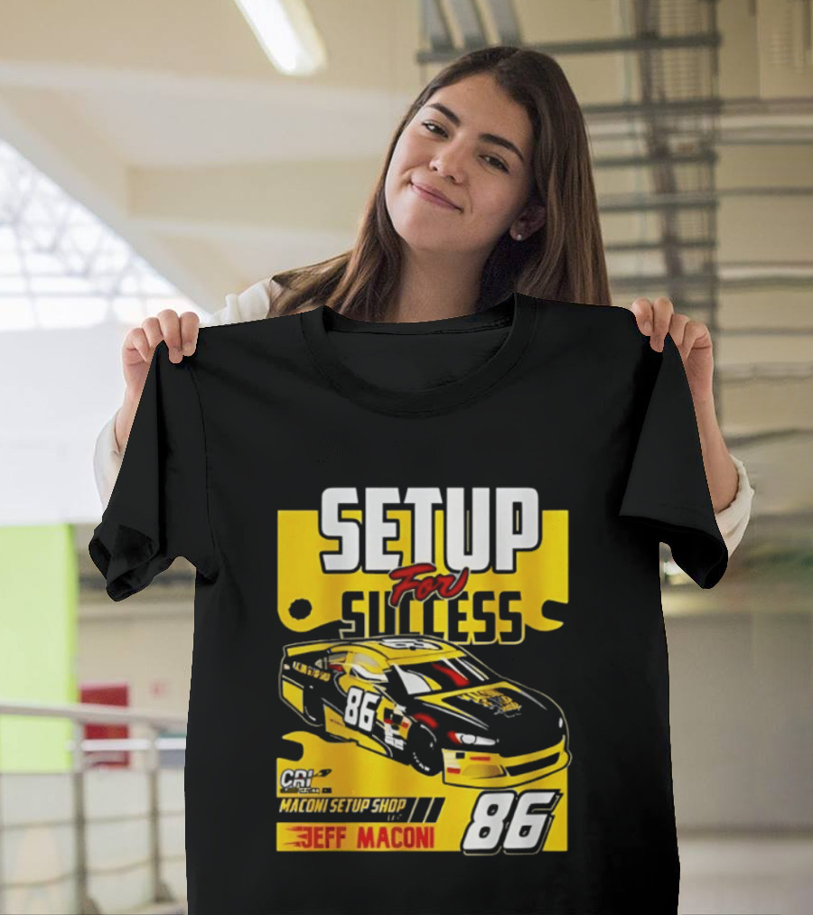 Setup For Success Jeff Maconi 86 Racing T-Shirt