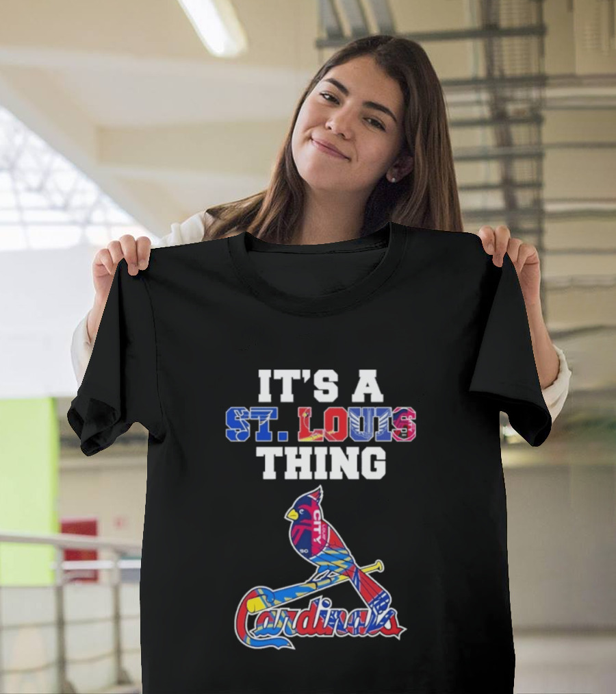 St. Louis Cardinals Sports Team It's A St. Louis Thing T-Shirt