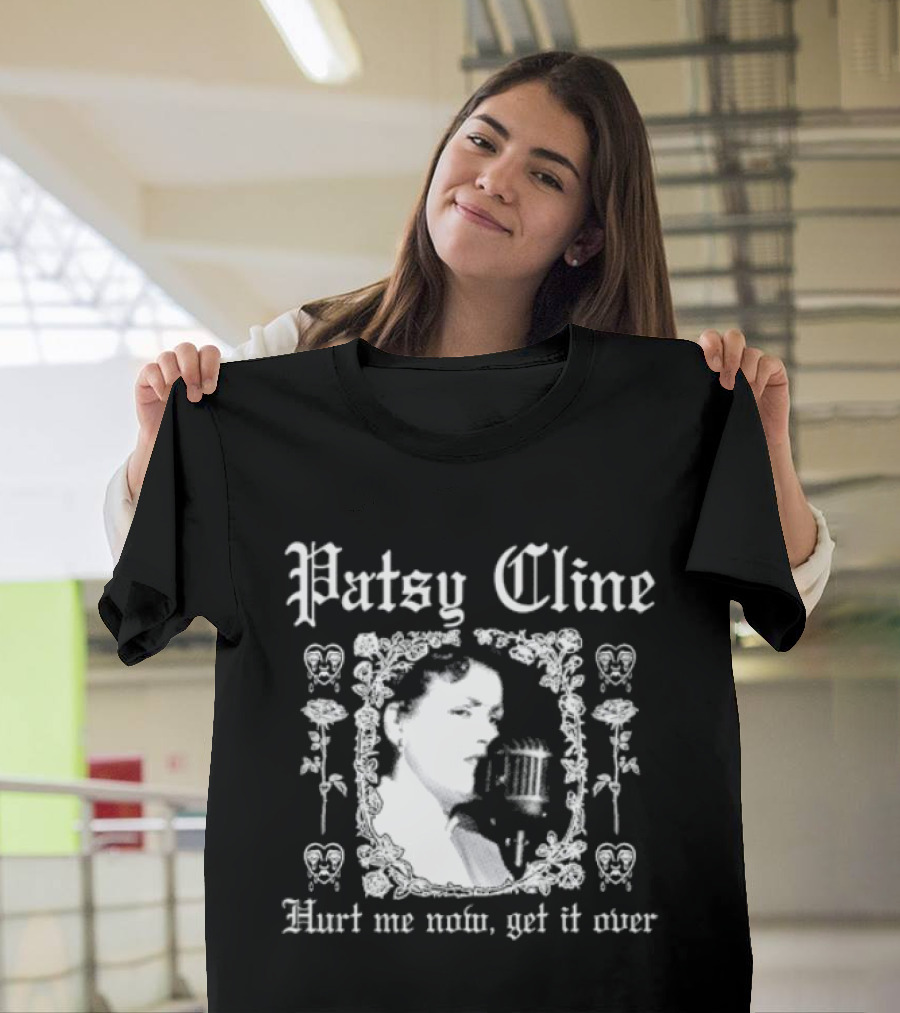 Patsy Cline Hurt Me Now Get It Over Vintage Style Floral Frame T-Shirt