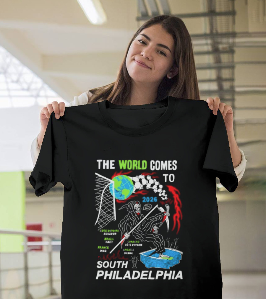 The World Comes To South Philadelphia 2026 Soccer Celebration With Global Icons And Dynamic Red Flames T-Shirt