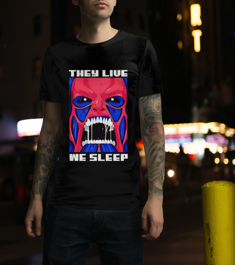 They Live We Sleep Horror Face Sci Fi Alien T-Shirt