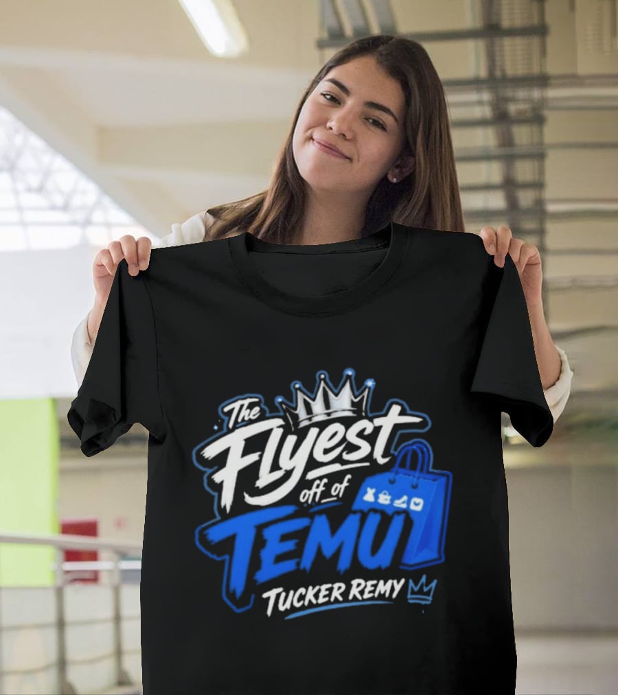 The Flyest Off Of TEMU Shopping Bag Tucker Remy T-Shirt