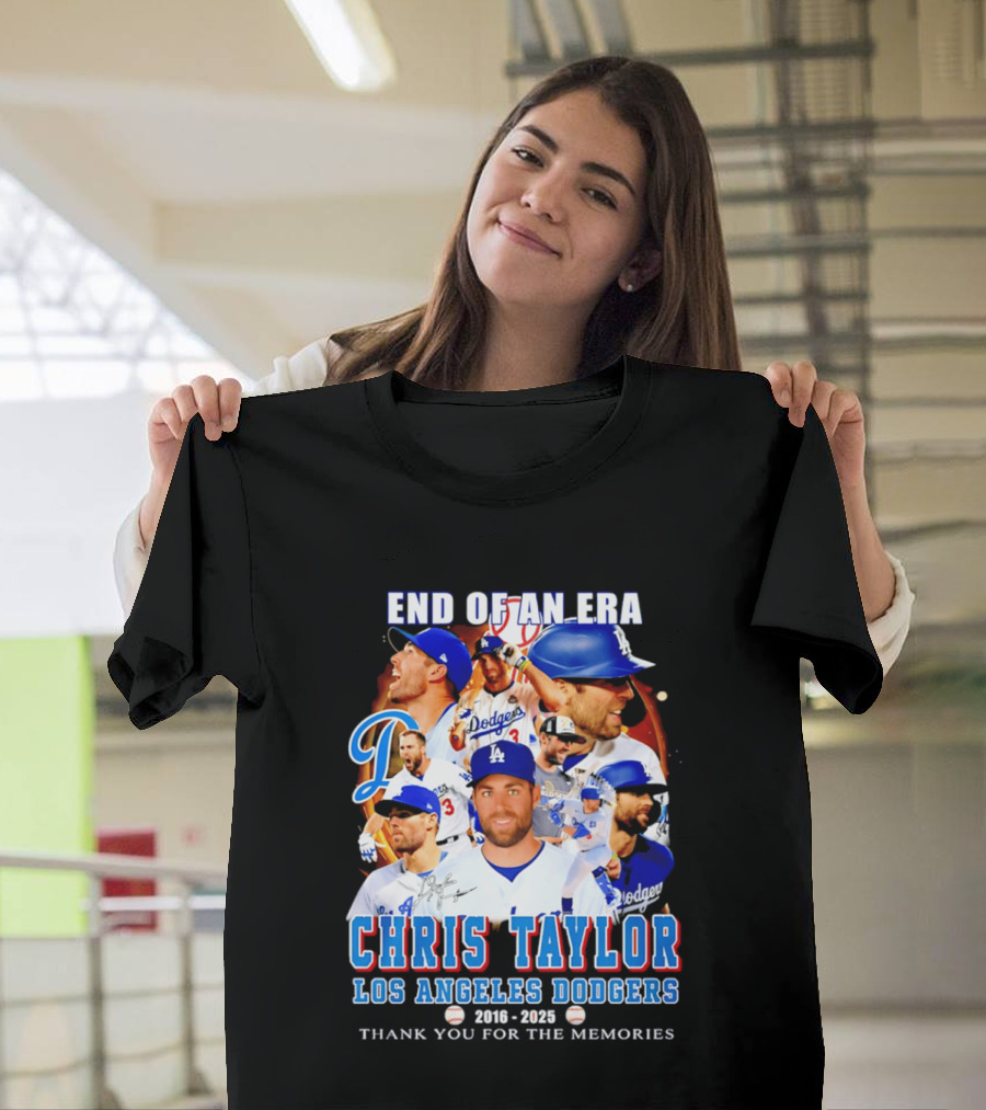 End Of An Era Chris Taylor Los Angeles Dodgers 2016 2025 Thank You For The Memories T-Shirt